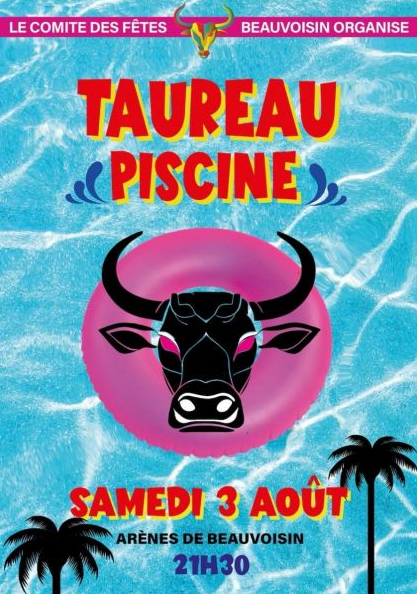 Taureau piscine Beauvoisin vendredi 03 août 2024